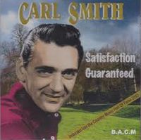 Carl Smith - Satisfaction Guaranteed